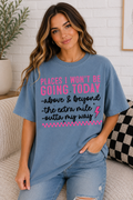 "Places I Won't Be Going Today..." Tee