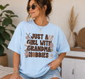 "Just A Girl With Grandma Hobbies" Tee