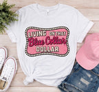 "Living On That Blue Collar Dollar" Tee