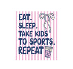 "Eat, Sleep, Take Kids To Sports, REPEAT" Tee
