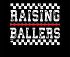 "Raising Ballers" Tee