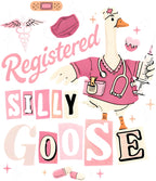"Registered Silly Goose" Nurse Graphic Tee