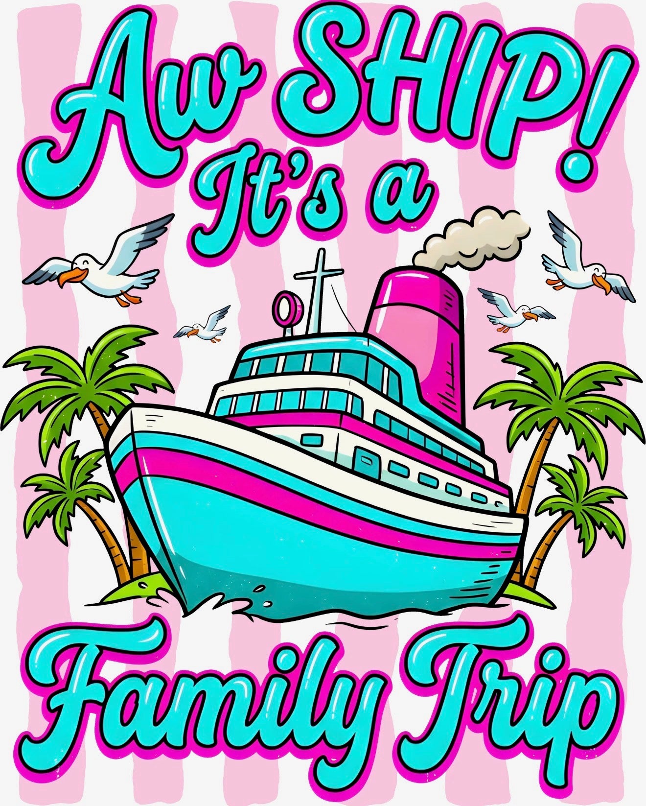 "Aww Ship It's A Family Trip" Tee