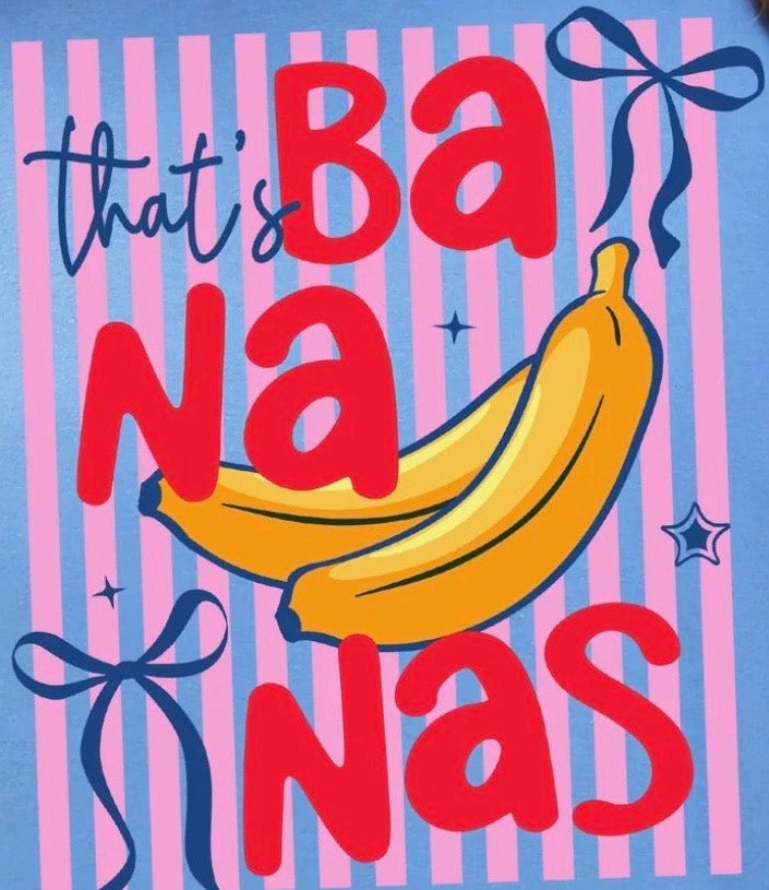 "That's Bananas" Graphic Tee
